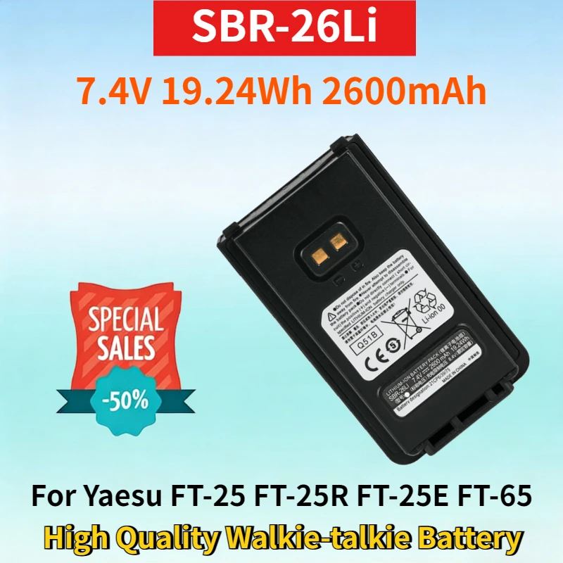 

New SBR-26Li 7.4V 19.24Wh 2600mAh Battery for Yaesu FT-25 FT-25R FT-25E FT-65 FT-65E FT-65R High Quality Walkie-talkie Battery