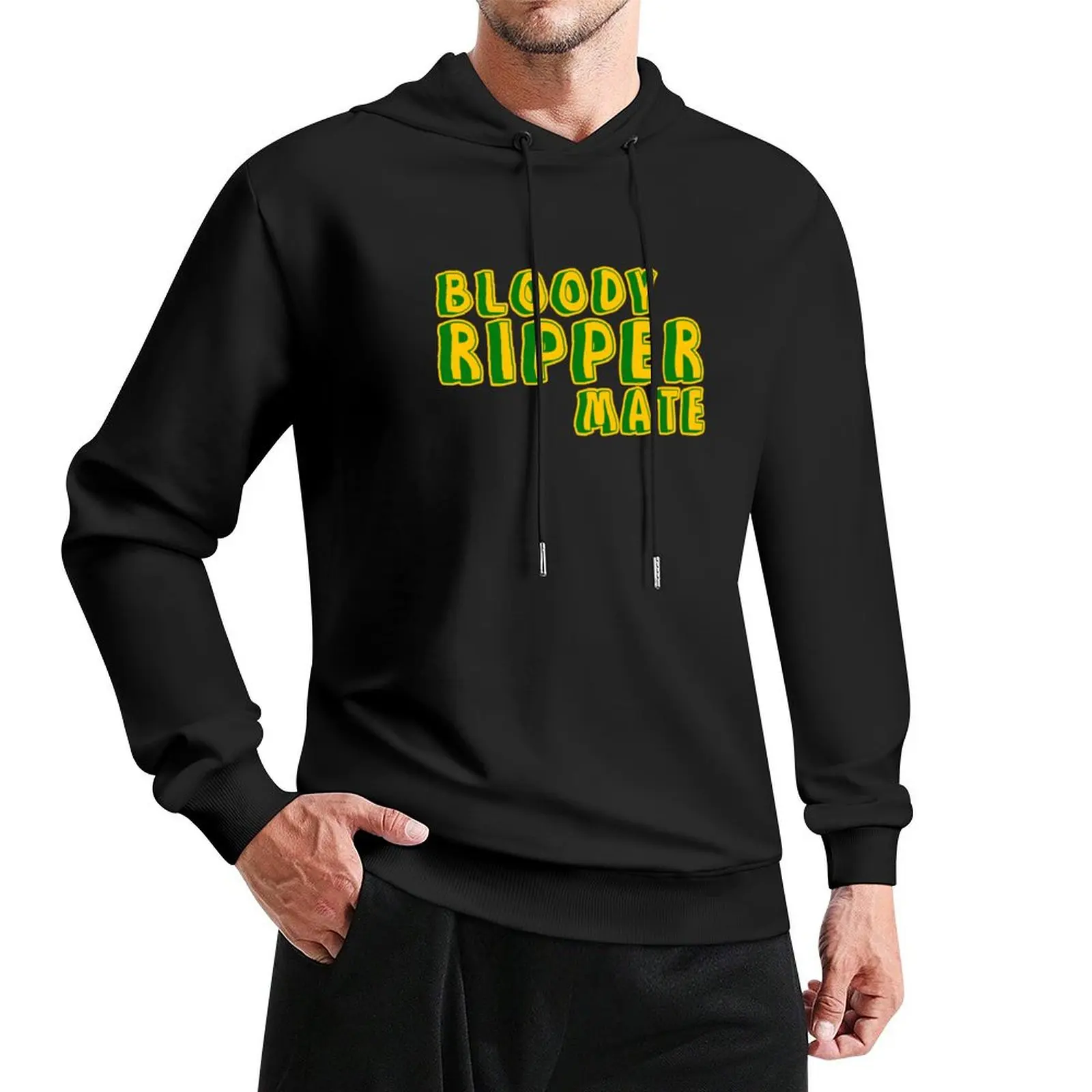 Bloody ripper mate Australian aussie slang Pullover Hoodie autumn jacket men men wear anime hoodie