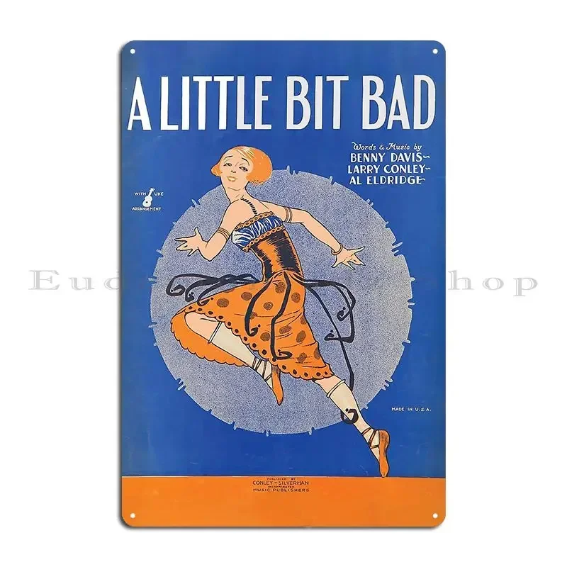 A Little Bit Bad Metal Plaque Poster Living Room Cinema Vintage Pub Design Tin Sign Poster