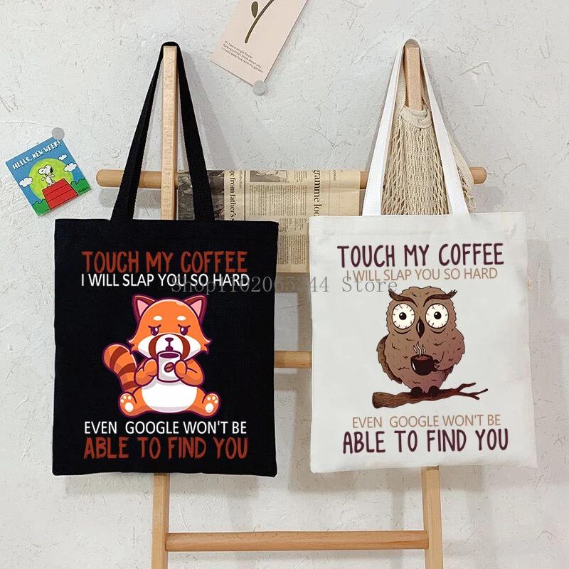 

Funny Anime Owl Lesser Panda Women Handbag "Touch My Coffee I Will Slap You So Hard" Harajuku Fashion Shopping Teen Shoulder Bag
