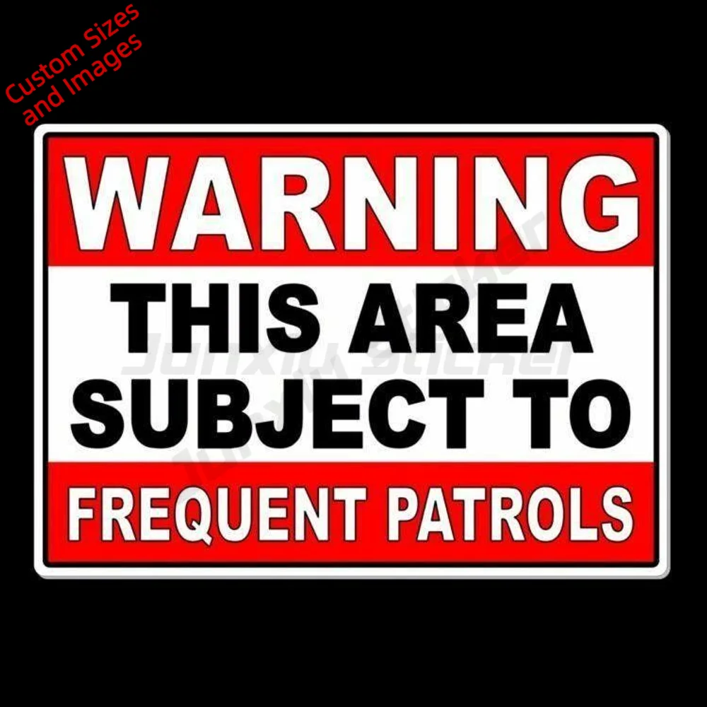 Warning This Area Subject To Frequent Patrols PVC Sticker For Door And Window Waterproof Decal Easy To Read Property Notice