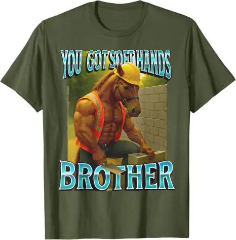 You Got Soft Hand Ironic Construction Worker Horse Meme T-Shirt Y2k Humor Muscle Brother Bricklayer Horse Graphic Tee Shirt Gift
