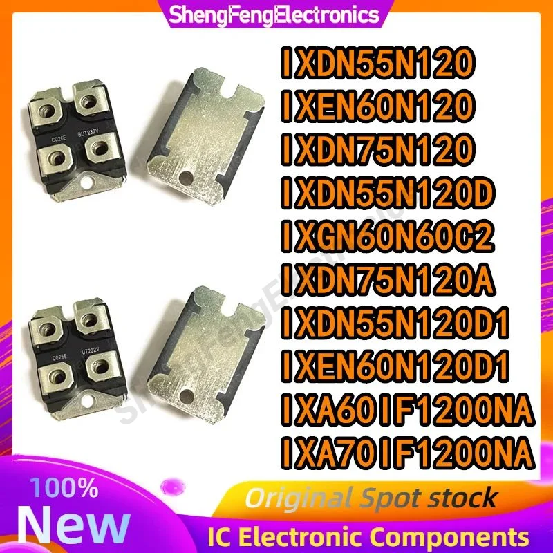 New IXDN55N120 IXEN60N120 IXDN75N120 IXDN55N120D IXGN60N60C2 IXDN75N120A IXDN55N120D1 IXEN60N120D1 IXA60IF1200NA IXA70IF1200NA