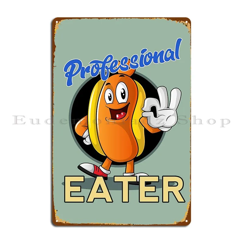 Professional Hotdog Eater Metal Plaque Poster Design Wall Decor Print Club Vintage Tin Sign Poster