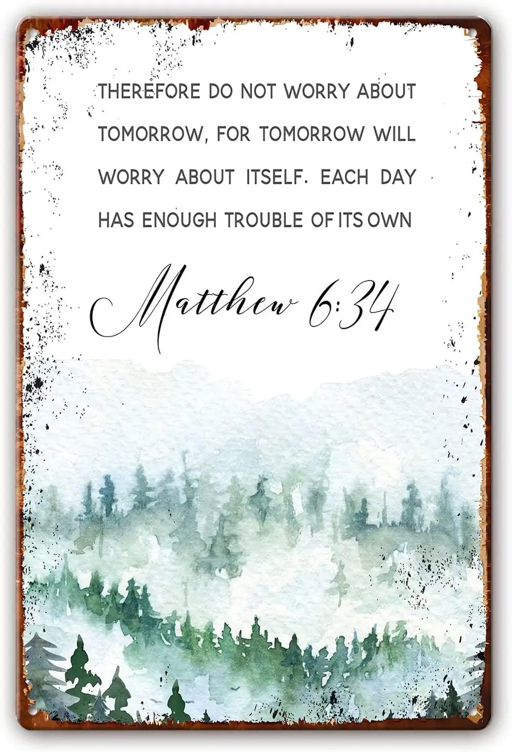 Highuppo Metal Poster Matthew 6 34 Do Not Worry about Tomorr