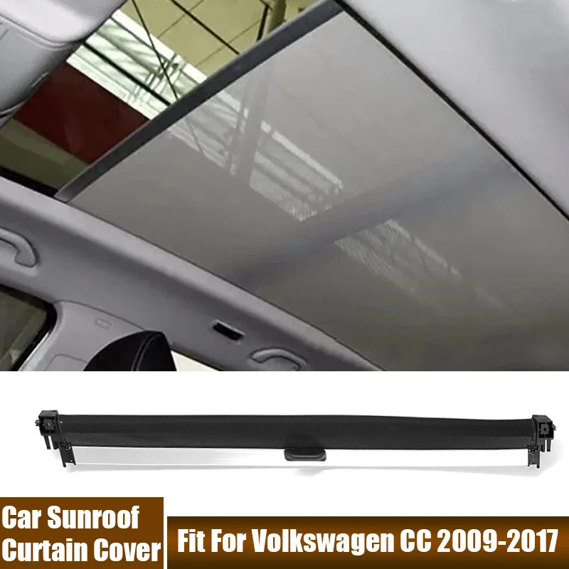 

High Quality Roof Sunroof Curtain Cloth Cover Sunscreen Sunshade Visor Fit For Volkswagen CC 2009 2010 2011-2017 Car Accessories