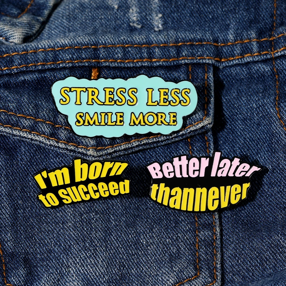 Candy Color Fun Nice Words Theme Enamel Pin Letter I'M Born To Succeed  Better Later Than Never  Stress Less Smile More Brooches