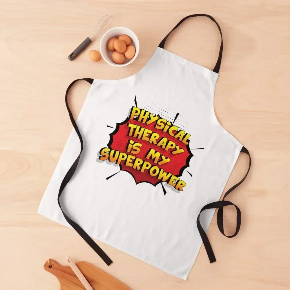 

Physical Therapy is my Superpower Funny Design Physical Therapy Gift Apron Dress chef for man Kitchen Tools Kitchen Women Apron