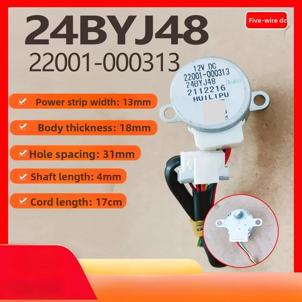 

Suitable for TCL/Sakura air Conditioner Rotary Blade motor , Stepper Motor guide 24BYJ48 22001-000313