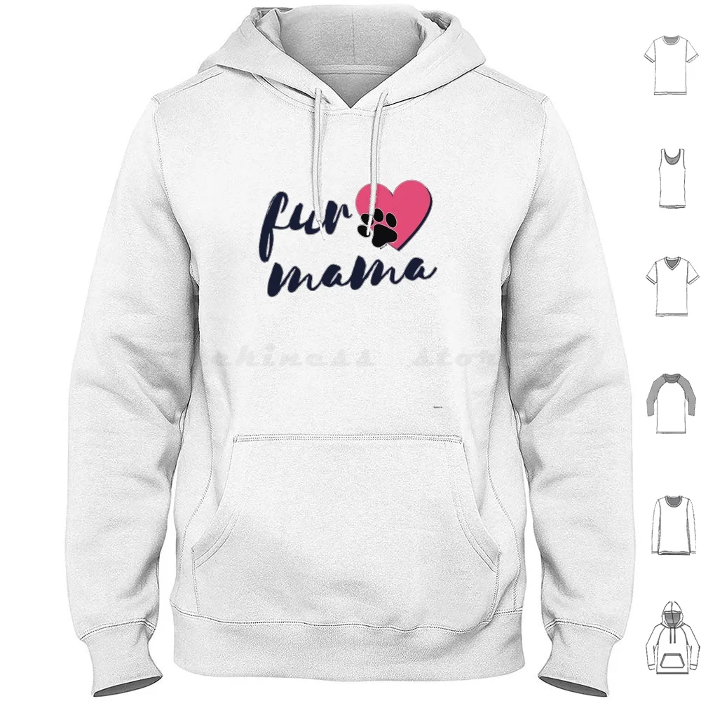 Love Fur Mama Hoodies Long Sleeve Dog Pawrent Home Rather Be Home With Dog Paw Fur Mama Fur Fur Baby Pup Puppy