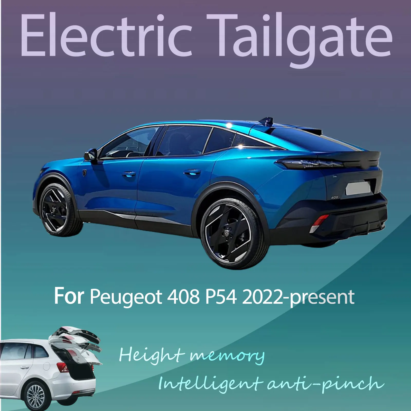 

For Peugeot 408 P54 liftback 2022-present Electric Tailgate with Sensor Trunk Anti-pinch Memory Height Intelligent Operation