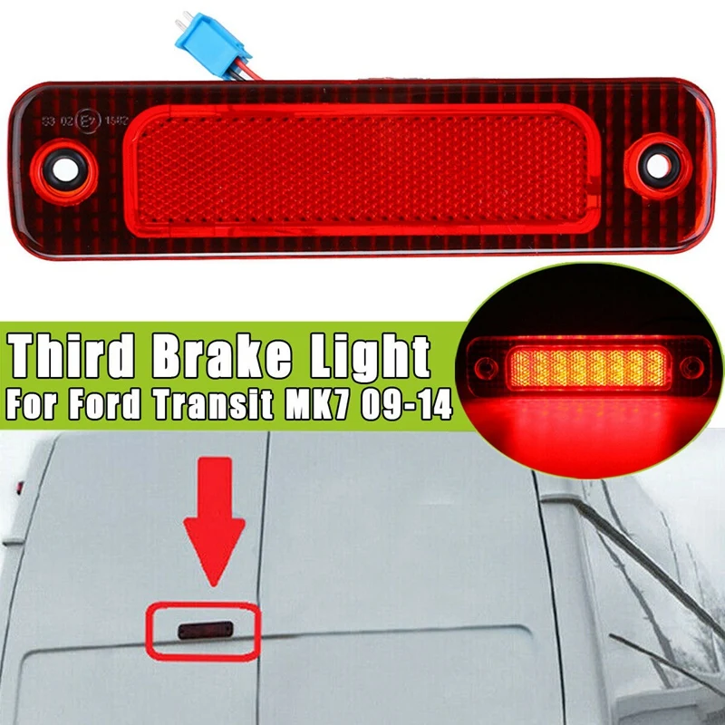 High Mount 3Rd Brake Light Car LED Third Rear Stop Tail Lamp For Ford Transit MK7 2009-2014 5128002/7C16 13N408AC