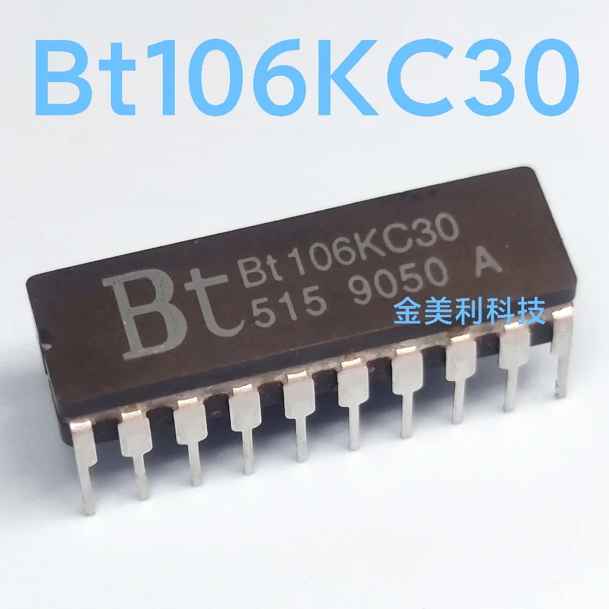 BT106KC30  Bt106KC30  Authentic chip :CDIP-20
