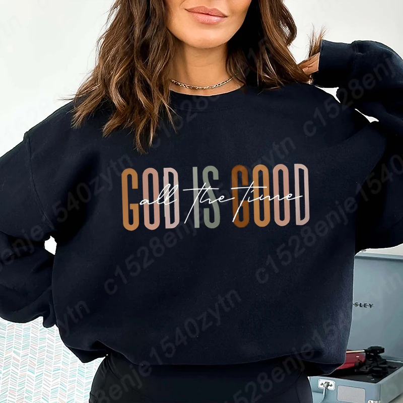 God Is Good All The Time Sweatshirt, Cute Religious Fleece Pullover, Women Oversized Crewneck Trendy Christian Faith Sweatshirts