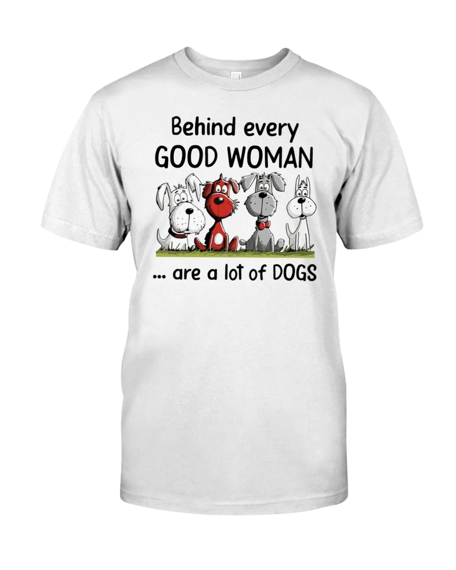 2026 New Behind Every Good Woman Are A Lot of Dogs Graphic T Shirt Dog Lover Casual Short Sleeve Tee