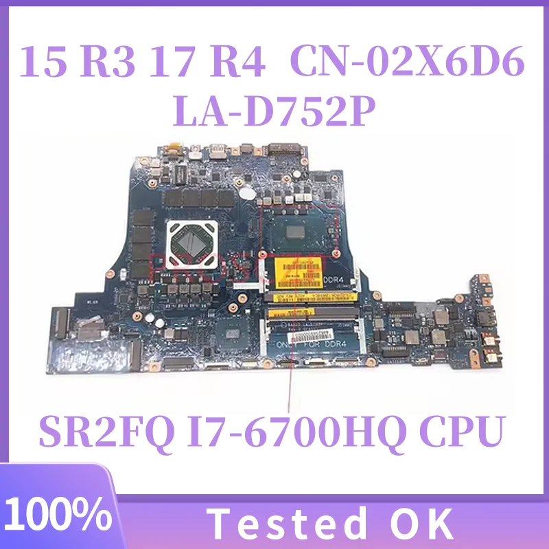 

LA-D752P CN-02X6D6 02X6D6 2X6D6 Mainboard For DELL 15 R3 17 R4 Laptop Motherboard With SR2FQ I7-6700HQ CPU 100% Full Tested Good