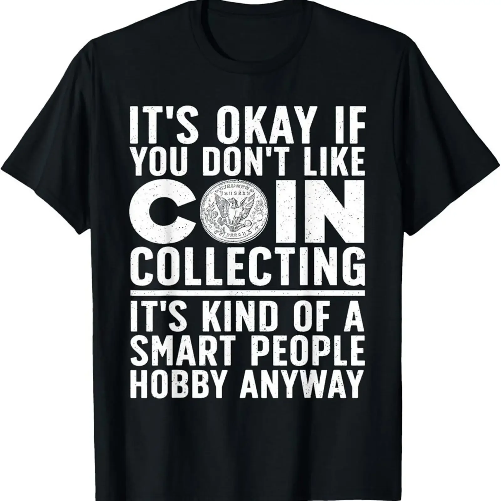 Coin Collecting Art For Collectors Numismatic T Shirt S 5XL Q4514 vintage Washed Versatile Breathable Slightly fashion Unisex