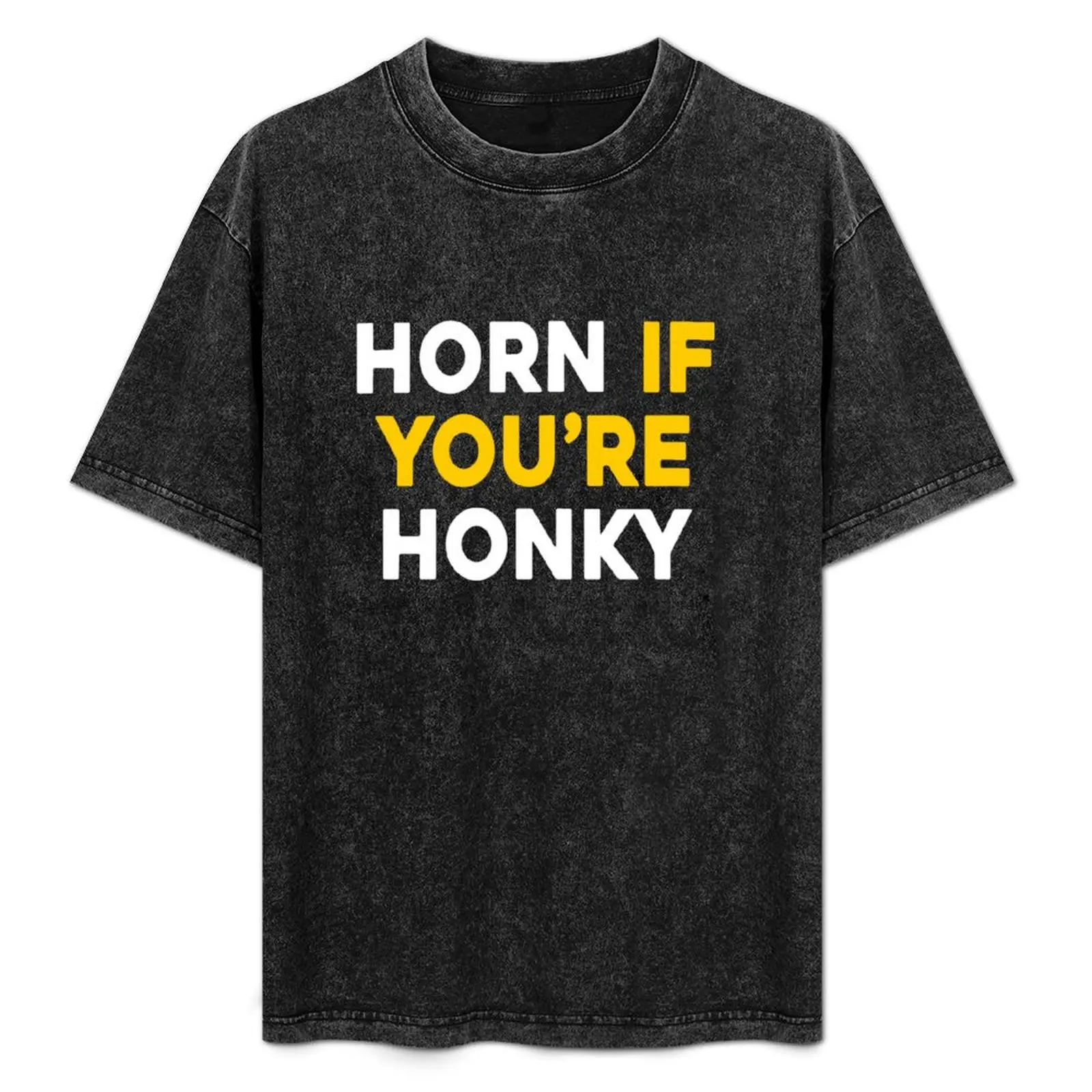 

Horn If You're Honky T-Shirt Work Wear Lightweight Tee