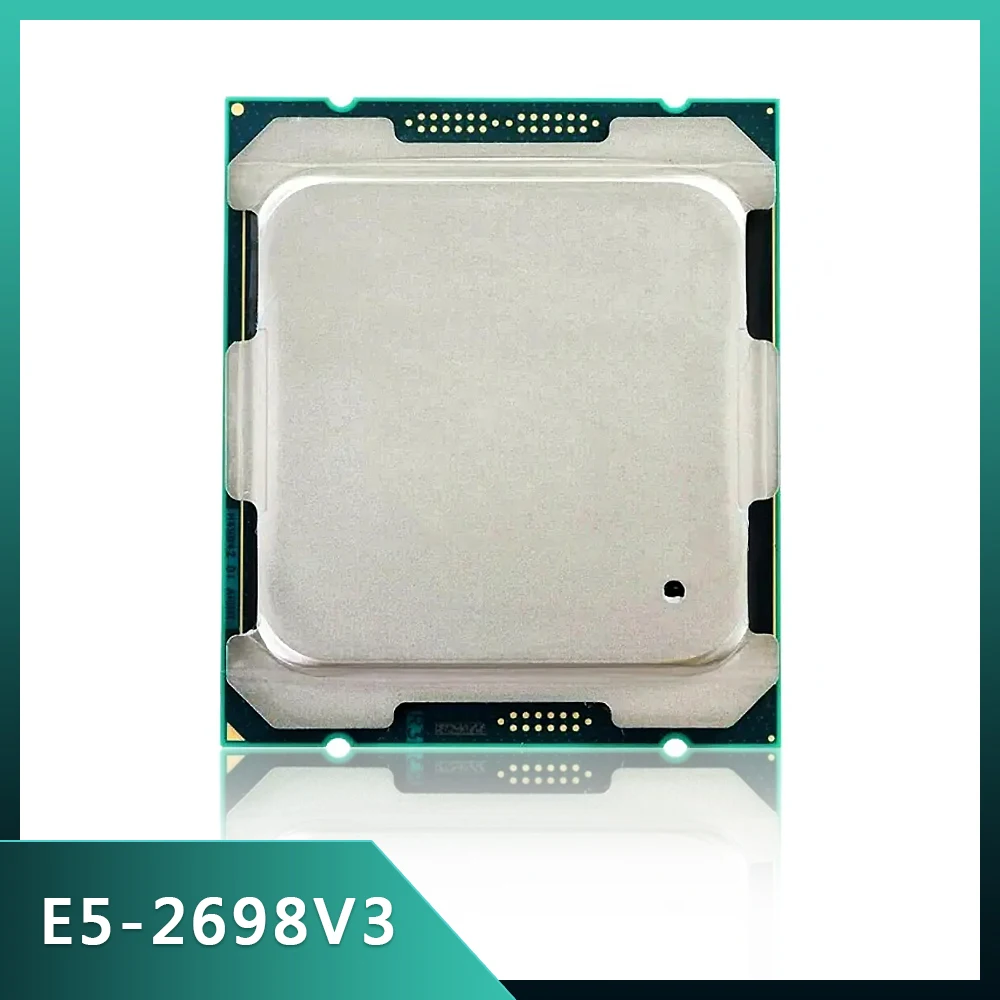 XEON E5 2698 V3 2698V3 2.3GHz 16-Core 32-Thread Processor L3=40M 135W LGA 2011-3 CPU E5-2698V3