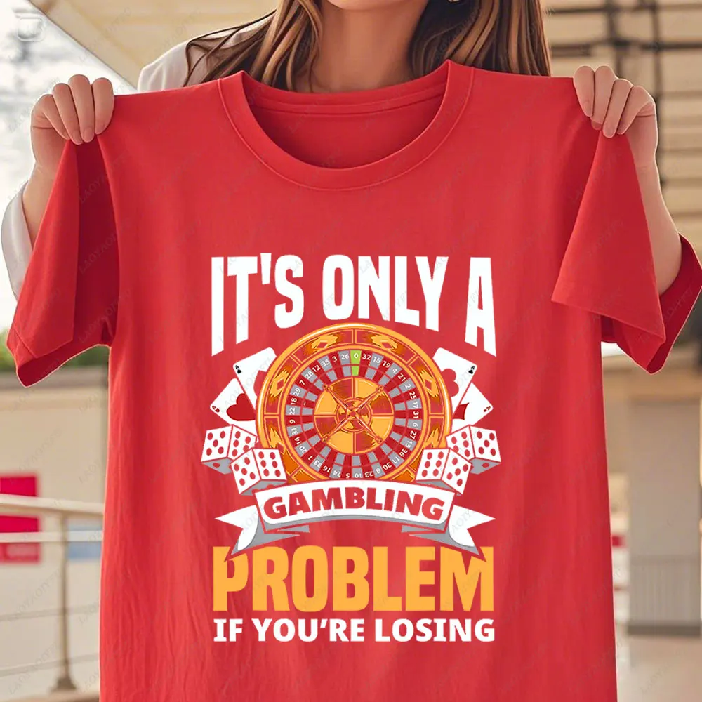 Funny Gambler Roulette Slot Machine Casino Vegas Gambling T-Shirt for Men Women Short Sleeve Classic Print Tee Shirt Streetwear