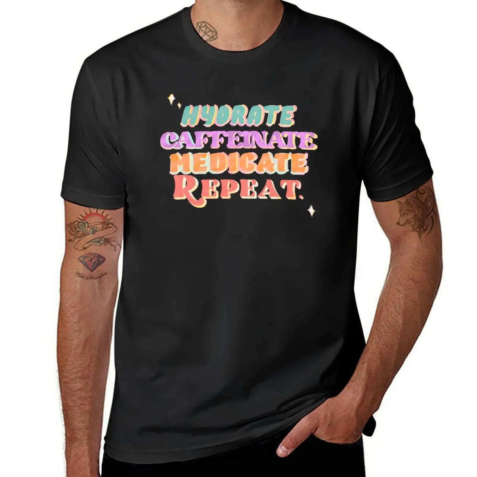 Hydrate, Caffeinate, Medicate, Repeat T-Shirt customs summer top customs design your own hippie clothes funny t shirts for men