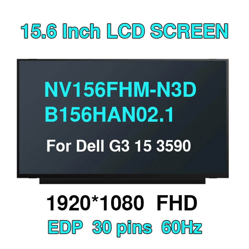 15.6 Inch For Dell G3 15 3590 P89F001 NV156FHM-N3D B156HAN02.1 IPS LCD Panel 30Pin Replacement LED LCD Screen