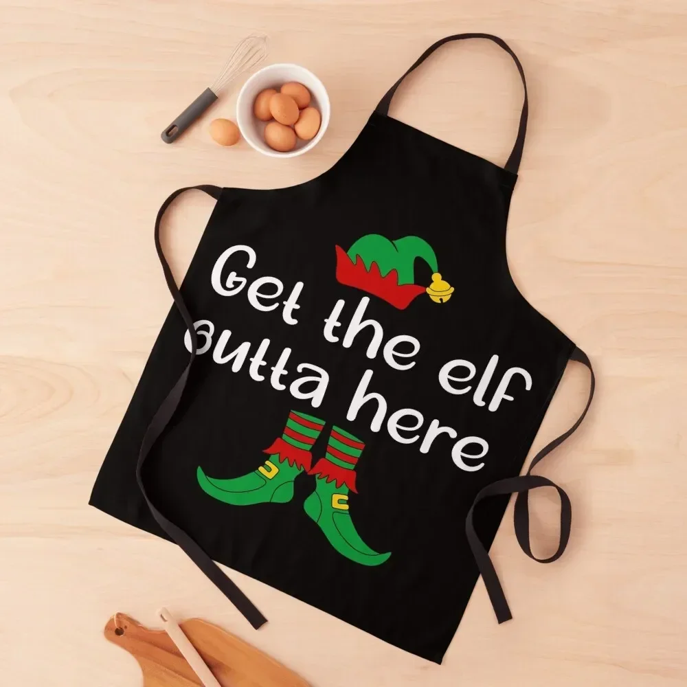 Get the elf outta here - funny quirky Christmas Apron Kitchen Accessories 2022 Chef jacket men Apron