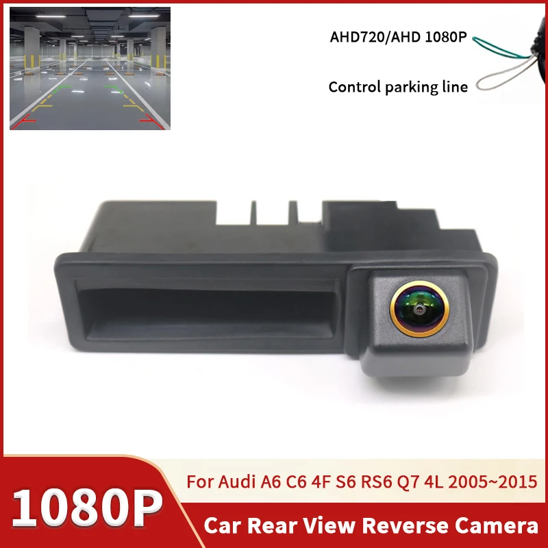 AHD 1080P Golden Lens Waterproof Car Rear View Reverse Trunk Handle Camera For Audi A6 C6 4F S6 RS6 Q7 4L 2005~2015
