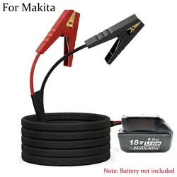 Battery Jump Starter Jumper Cable Clamp for Makita 18V Battery Auto Booster Cable for Jump Starting Car Cable Power Tool Line