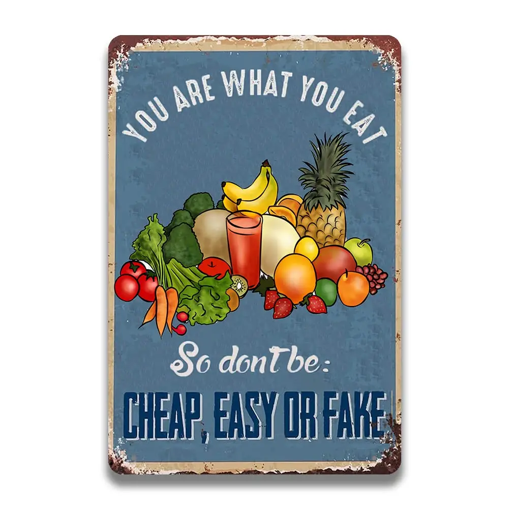 BEUIWJHE You Are What You Eat, So Don'T Be:Cheap, Easy, Or Fake. Vegetables And Fruits,Balanced Nutrition Diet,Retro Restaur