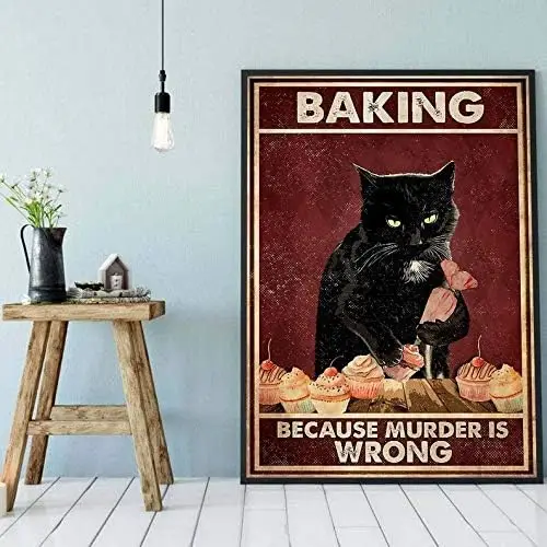 Customized Metal Sign for Outdoors Baking Because Murder is Wrong Metal Poster Cat Metal Poster Retro Cat Print Cat Lover Art Ca