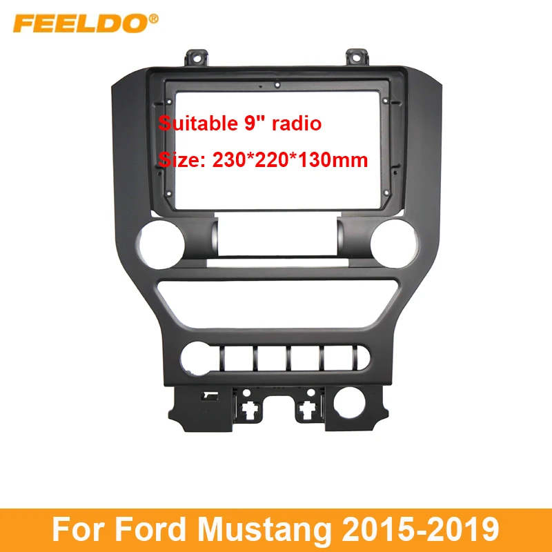 

Car Stereo 9 Inch Big Screen Fascia Frame Adapter For Ford Mustang (LHD) High trim level 2Din Dash Audio Fitting Panel Frame Kit