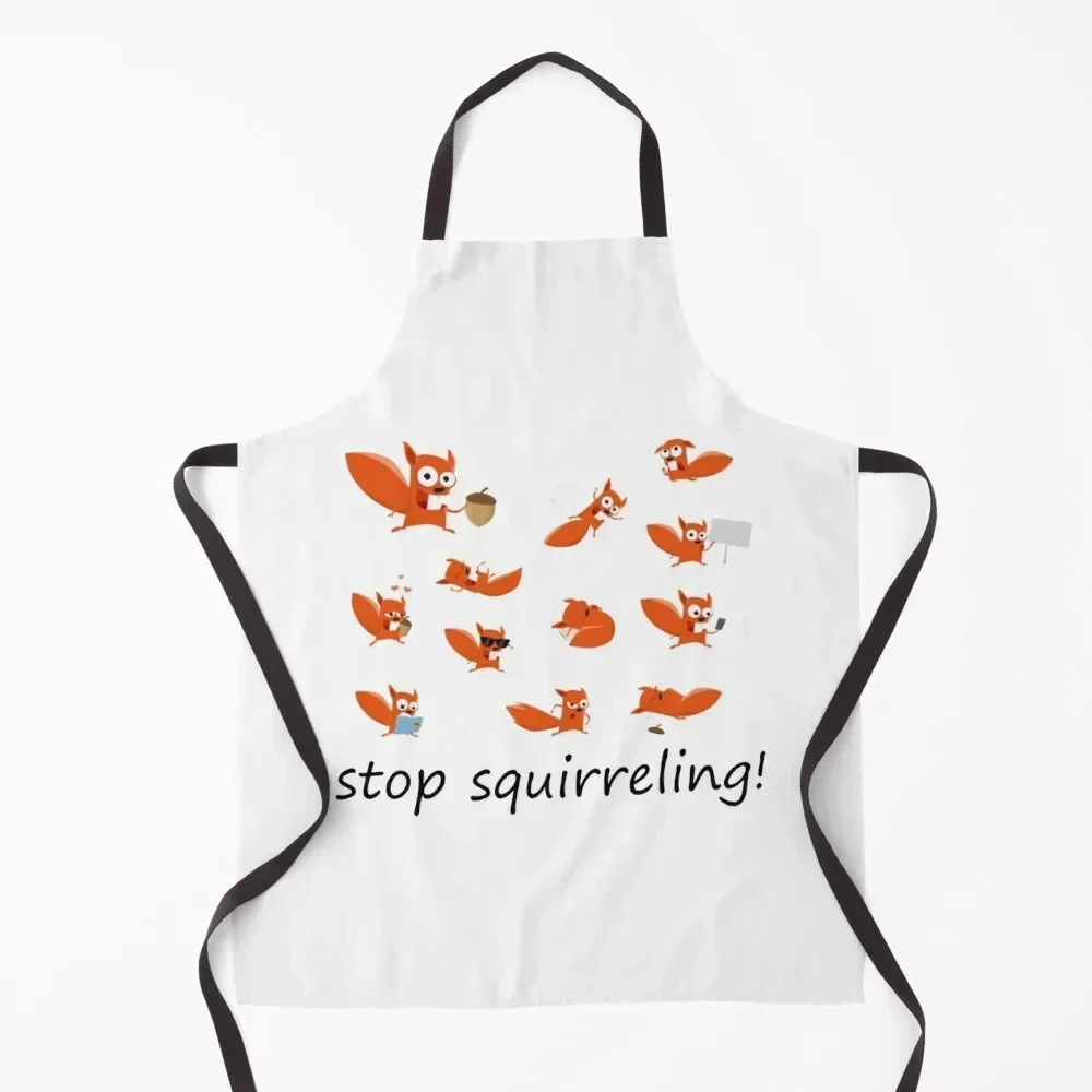 

stop squirreling! Apron Art painting Restaurant kitchen item Apron
