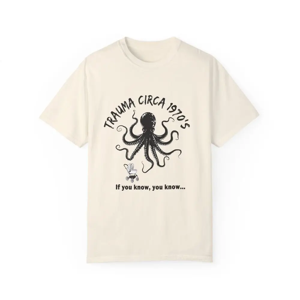 Octopus Trauma 70s T Shirt Nostalgia Gen X Shirt Retro Horror Tee Anime Graphic T-shirts Vintage High Quality 100%Cotton