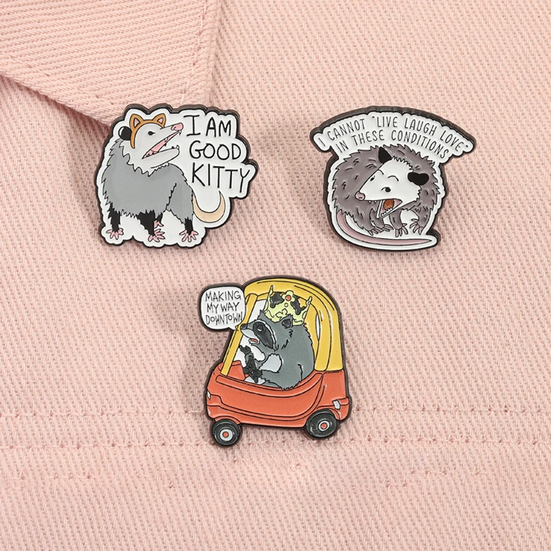 Funny Opossum Animal Enamel Pins I Can't Live Laugh Love In These Conditions I Am Good Kitty Brooches Lapel Badge Jewelry Gifts