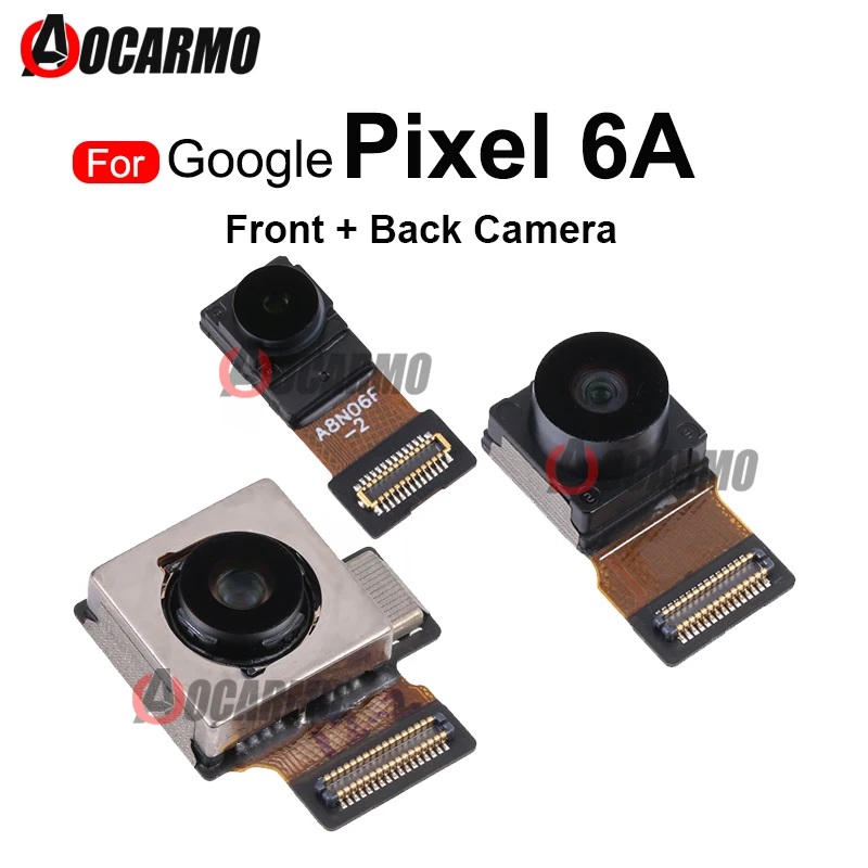 Front Camera For Google Pixel 6A Rear Wide+ Back Big Camera Flex Cable Replacment Parts