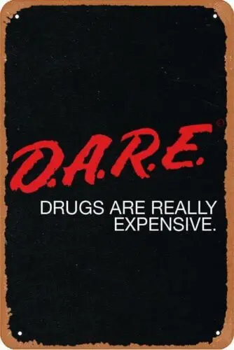 Drugs Are Really Expensive 'DARE' Metal Tin Sign Retro Wall Decor Gift Plaque