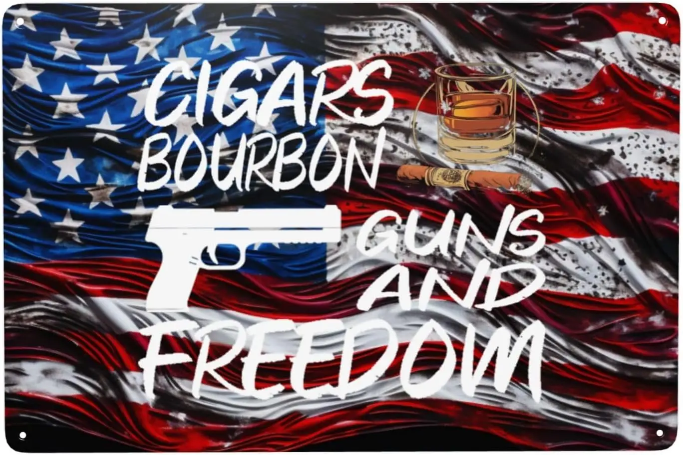 Cigars Bourbon Guns And Freedom 8 X 12 In Wall Décor Mental Sign Bar Decoration Indoor Outdoor Yard Great Gifts1 sign