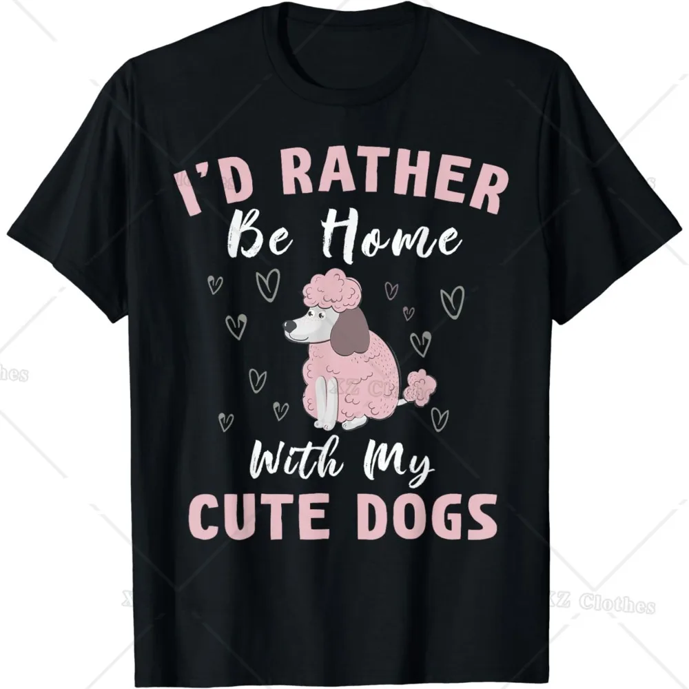 Rather Be Home with Dogs Owner Pet Animals Dog Lover Graphic T-Shirt for Women Men Girls