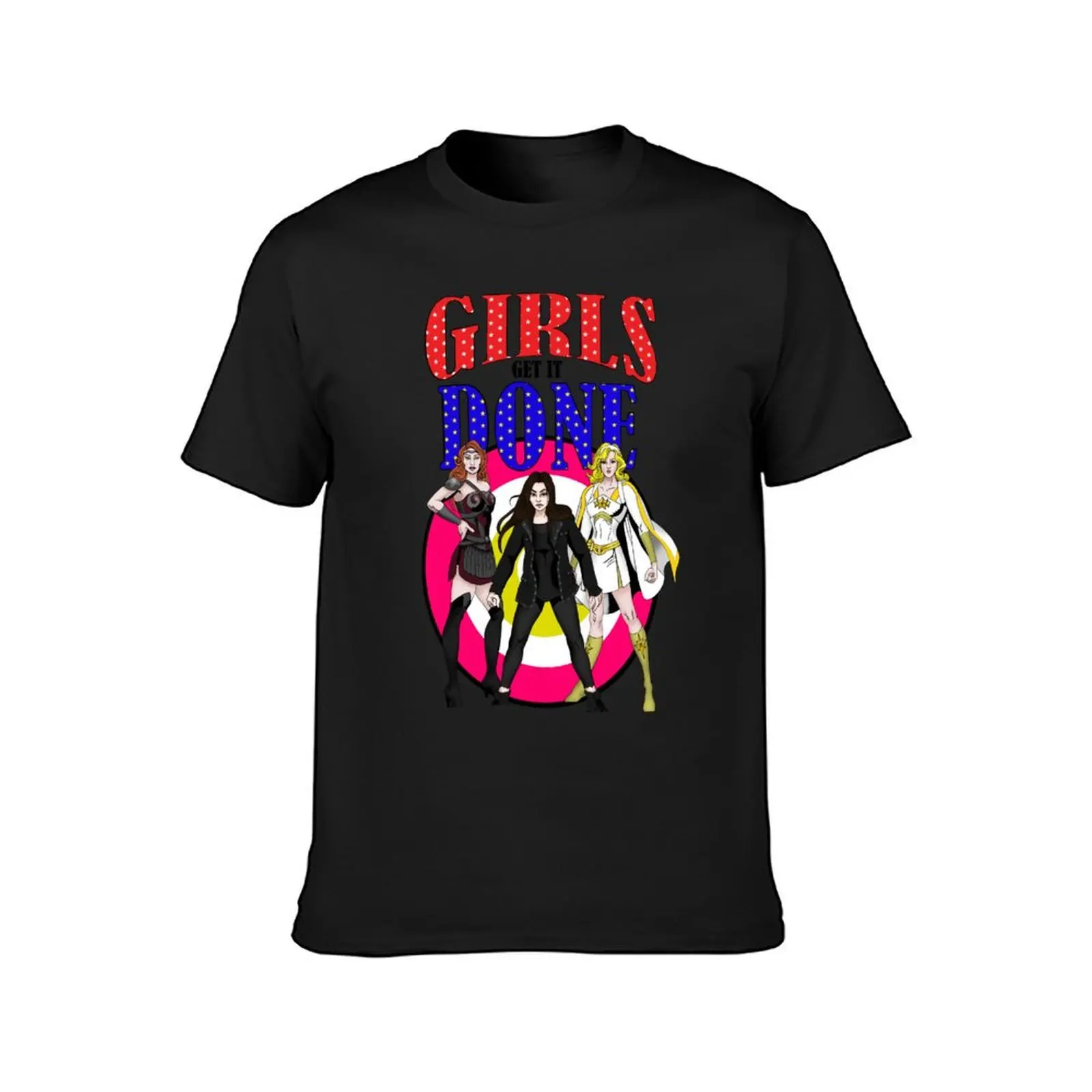 Girls Get It Done - The Boys T-Shirt funnys oversizeds slim fit t shirts for men