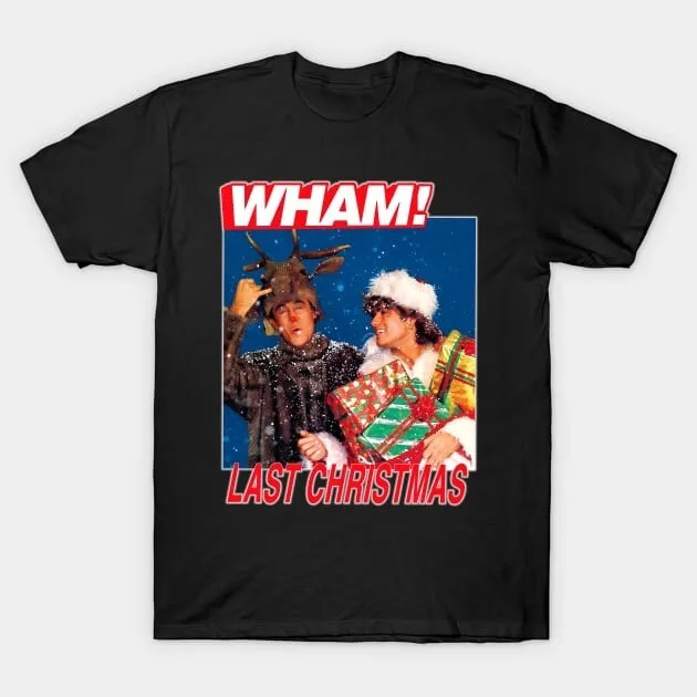New Wham! last christmas Gift For Fans Unisex S-5XL Shirt