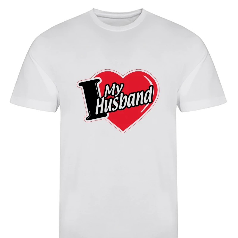 New T-Shirt - I Love My Husband Valentine Couple Funny Wife Present Gift Top Outdoors High Quality Cotton Short-sleev O-Neck Tee