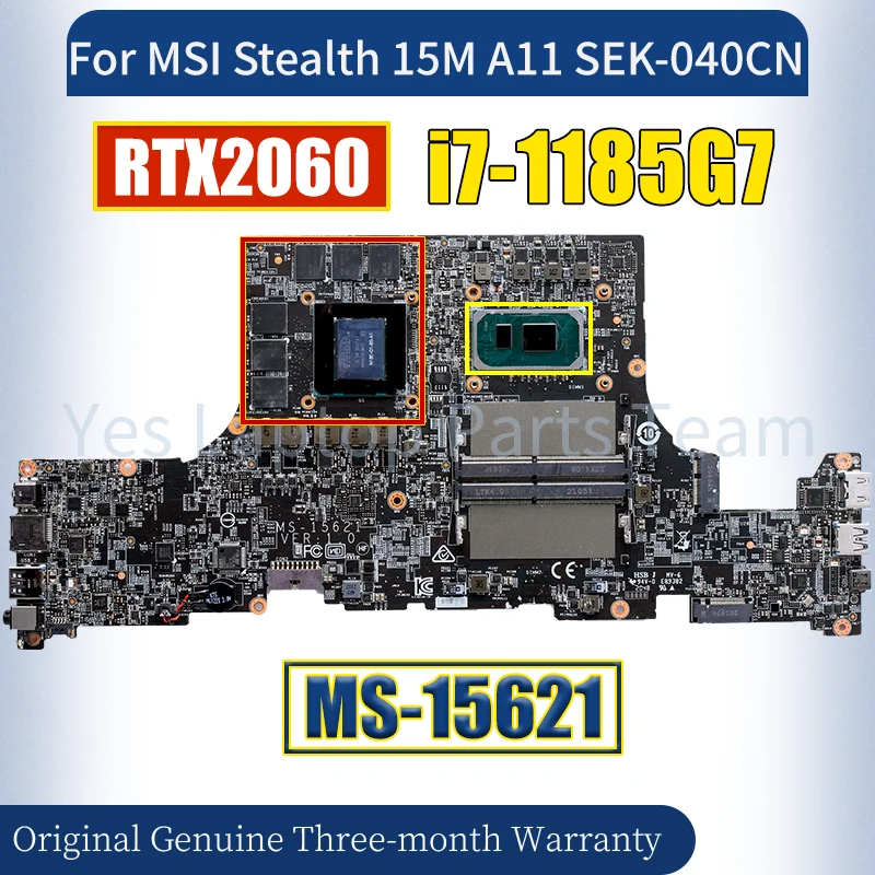 

MS-15621 для MSI Stealth 15M A11 SEK-040CN Материнская плата для ноутбука SRK1F i7-1185G7 RTX2060 N18E-G1-65-A1 Материнская плата для ноутбука