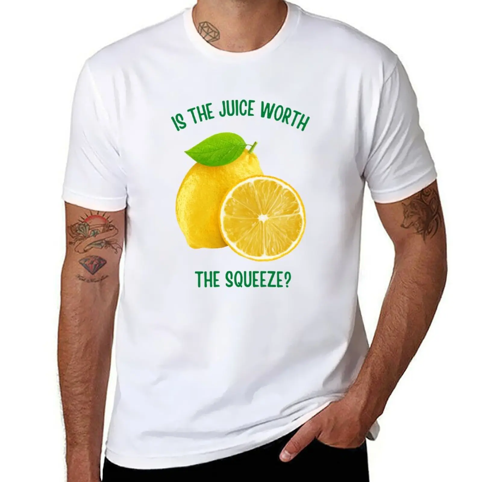 

Is The Juice Worth The Squeeze T-Shirt man t shirts for men funny t shirts cotton T-Shirt