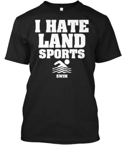 I Hate Land Sports Swim T-Shirt Made in the USA Size S to 5XL