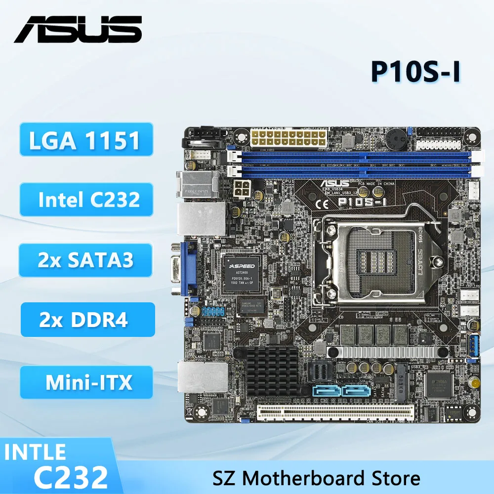 ASUS P10S-I Mini ITX Server Motherboard LGA 1151 Intel C232 2×DDR4 PCIe 3.0 support i3-6100 i3-6300 E3-1235 v5 cpu
