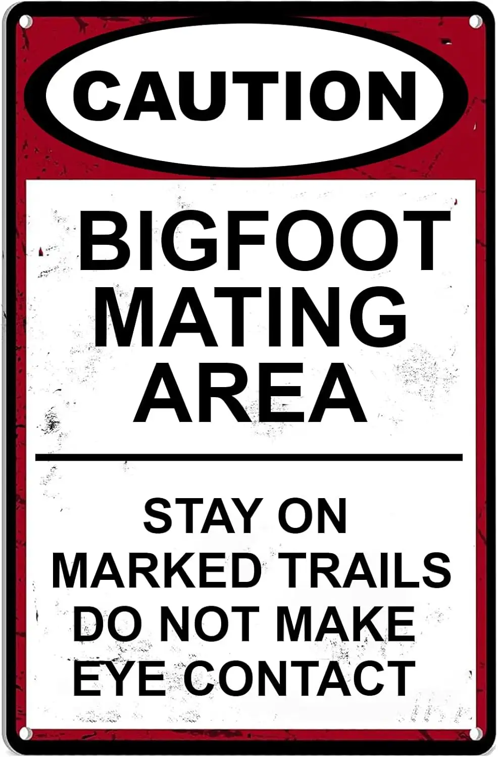 Bigfoot Mating Area Tin Sign,Stay On Marked Trails Do Not Make Eye Contact Funny Warning Signs for Home Bar Pub Cafe Farm Room P