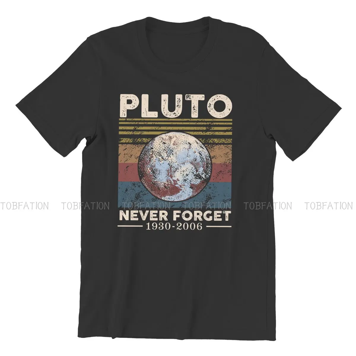 Never Forget Vintage Retro  Round Collar TShirt Pluto Planet Fabric Classic T Shirt Men Clothes New Design Fluffy Big Sale