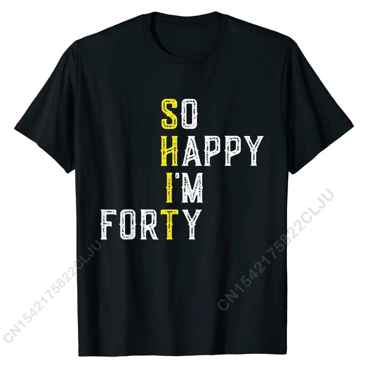 So Happy I'm Forty 40 Years Old Funny 40th Birthday Gift T-Shirt Top T-shirts For Male Printed Tops Shirt Discount Casual Cotton