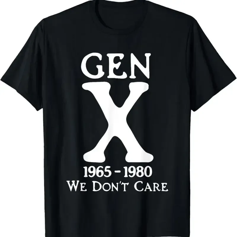 gen x 1965 1980 we don't care T Shirt